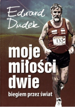 Moje miłości dwie biegiem przez świat