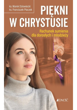 Piękni w Chrystusie. Rachunek sumienia