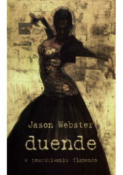 Duende w poszukiwaniu flamenco