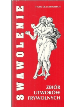 SWAWOLENIE Zbiór utworów frywolnych