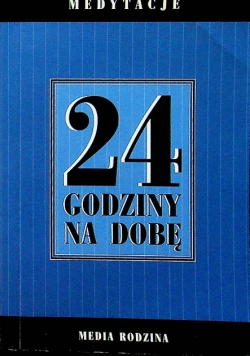24 godziny na dobę Medytacje