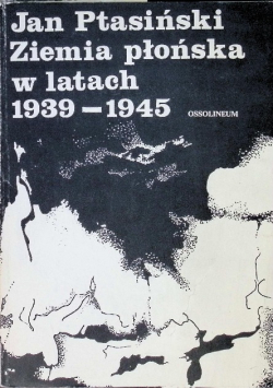 Ziemia płońska w latach 1939 - 1945