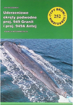 Uderzeniowe okręty podwodne proj. 949 Granit i proj. 949a Antej