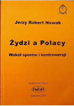 Żydzi a Polacy Wokół sporów i kontrowersji