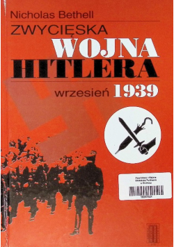 Zwycięska wojna Hitlera Wrzesień 1939