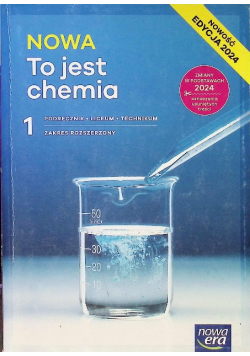 Nowa To jest chemia Podręcznik klasa 1 Liceum i technikum Zakres rozszerzony