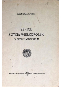 Szkice z życia wielkopolski w siedemnastym wieku, 1925 r.