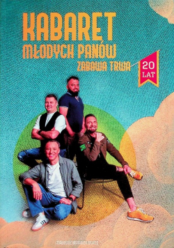 Kabaret Młodych Panów Zabawa Trwa