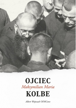 Ojciec Maksymilian Maria Kolbe