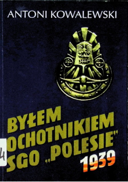 Byłem ochotnikiem SGO Polesie