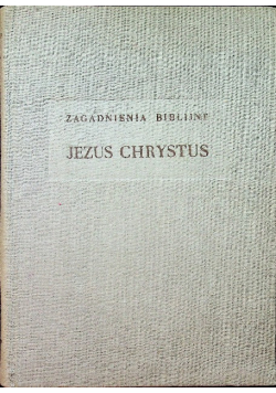Zagadnienia Biblijne Jezus Chrystus