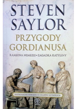 Przygody Gordianusa Tom 2 Ramiona Nemezis Zagadka Katyliny