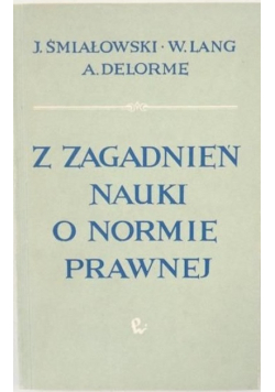 Z zagadnień nauki o normie prawnej