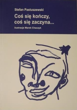 Coś się kończy, coś się zaczyna