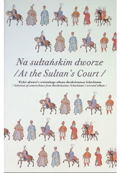 Na sułtańskim dworze wybór akwarel z orientalnego
