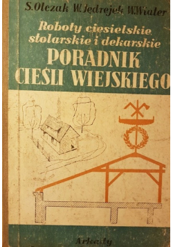 Roboty ciesielskie stolarskie i dekarskie Poradnik cieśli wiejskiego