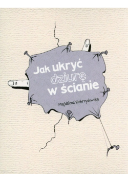 Jak ukryć dziurę w ścianie