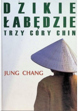 Dzikie łabędzie Trzy córy Chin