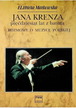 Jana Krenza pięćdziesiąt lat z batutą