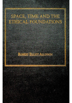 Space, Time and the Ethical Foundations