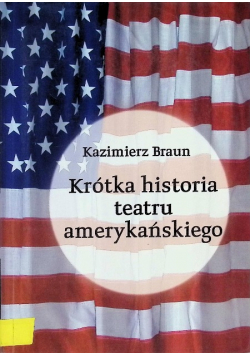 Krótka historia teatru amerykańskiego