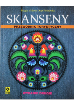 Skanseny. Przewodnik turystyczny