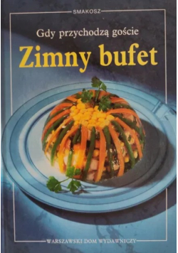 Gdy przychodzą goście Zimny bufet