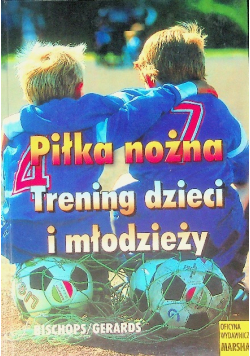 Piłka nożna Trening dzieci i młodzieży