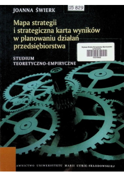 Mapa strategii i strategiczna karta wyników w planowaniu działań przedsiębiorstwa