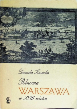 Północna Warszawa w XVIII wieku