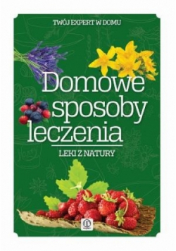 Domowe sposoby leczenia