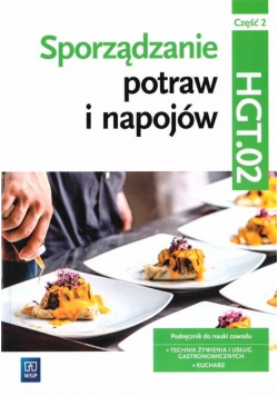 Sporządzanie potraw i napojów Kwalifikacja TG.07 Podręcznik Część 2