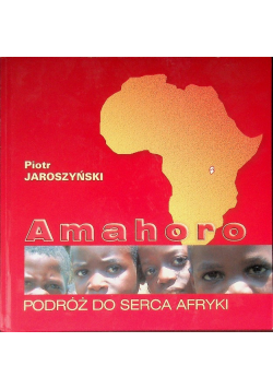Amahoro Podróż do serca Afryki