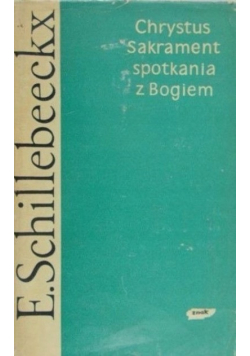 Chrystus Sakrament spotkania z Bogiem