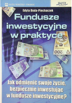 Fundusze inwestycyjne w praktyce