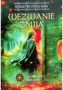Dziedzictwo stróża Nawii Tom 1 Wezwanie Żmija