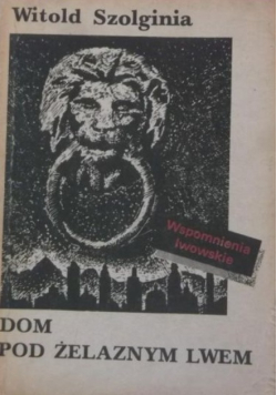 Dom pod żelaznym lwem
