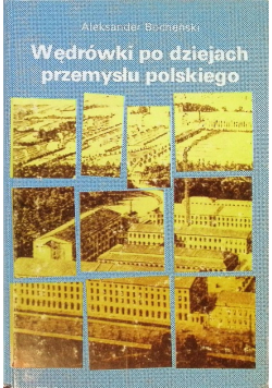 Wędrówki po dziejach przemysłu polskiego