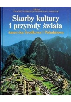 Skarby kultury i przyrody świata Ameryka Środkowa i Południowa