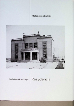 Willa Kwiatkowskiego. Rezydencja