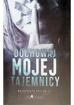 Dochowaj mojej tajemnicy