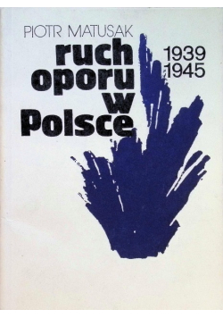 Ruch oporu w Polsce 1939-1945
