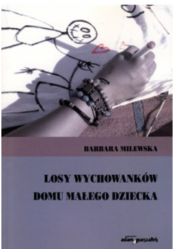 Losy wychowanków domu małego dziecka