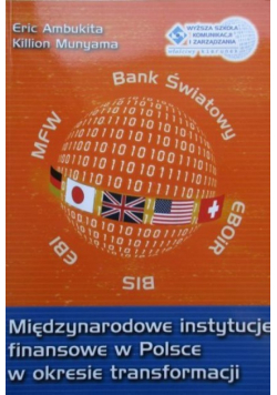 Międzynarodowe instytucje finansowe w Polsce w okresie transformacji