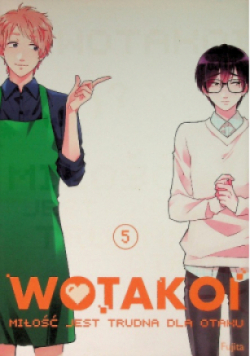 Wotakoi Tom 5 Miłość jest trudna dla otaku