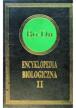 Encyklopedia Biologiczna Tom II Bo - Dn