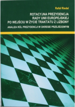 Rotacyjna prezydencja rady Unii Europejskiej po wejściu w życie traktatu z Lizbony