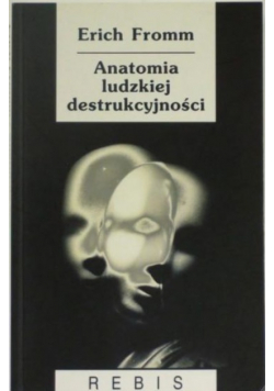 Anatomia ludzkiej destrukcyjności