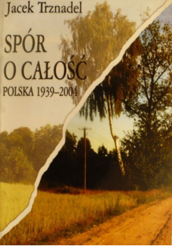 Spór o całość Polska 1939 - 2004