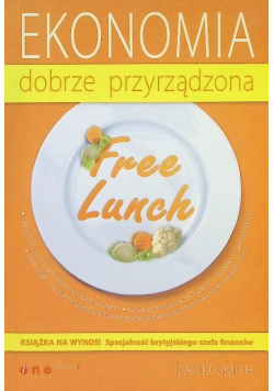 Free Lunch Ekonomia dobrze przyrządzona